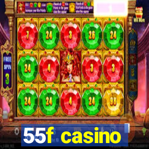 55f casino